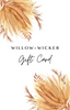Willow+Wicker Gift Card
